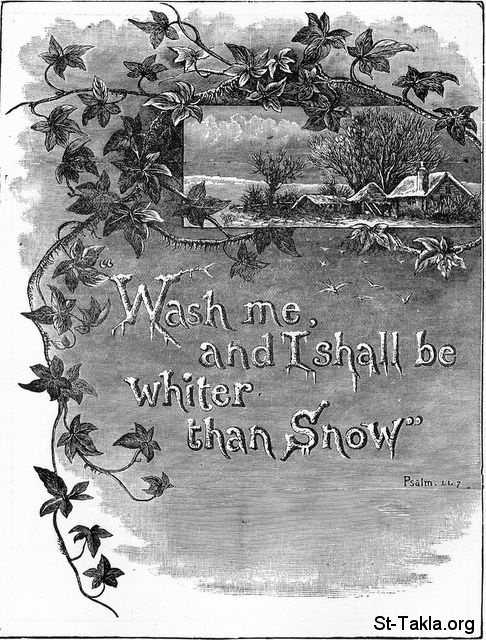 St-Takla.org Image: Wash me and I shall be Whiter than Snow (Psalms 51:7) صورة في موقع الأنبا تكلا: إغسلنى فأبيض أكثر من الثلج (سفر المزامير 51: 7)